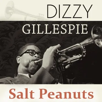 Salt Peanuts by Dizzy Gillespie Sextet