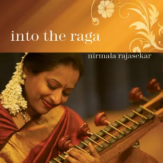 Into the Raga by Nirmala Rajasekar