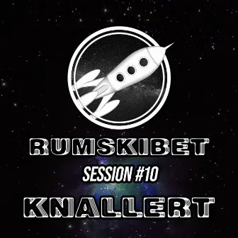 69. Rumskibet Session #10 by Knallert