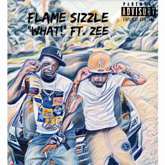 What by Flame Sizzle