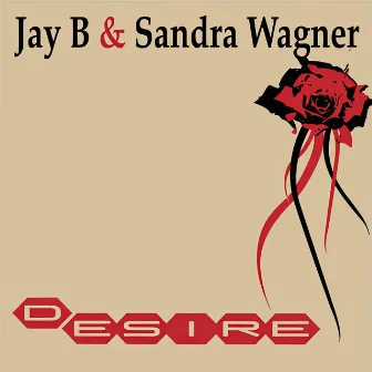 Desire (The Long Mixes) by JayB