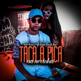 Taca a Pica na Novinha by 