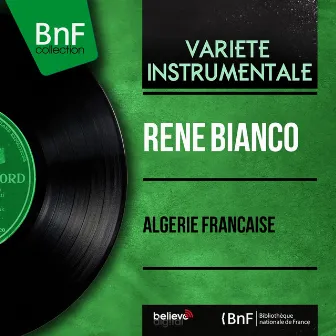 Algérie française (Mono Version) by René Bianco