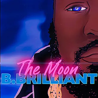 The Moon by B. Brilliant