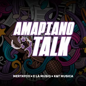 Amapiano Talk by K&T Musica