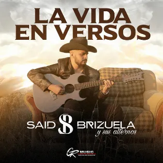 La Vida En Versos by Saíd Brizuela