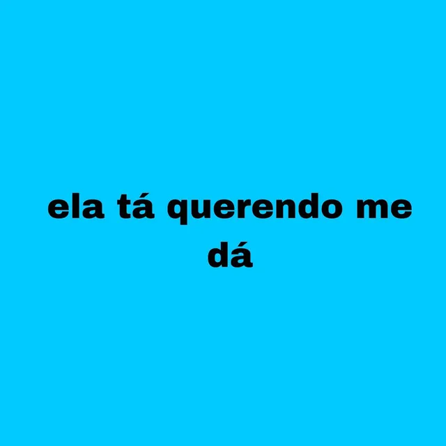 ELA TA QUERENDO ME DA - Remix