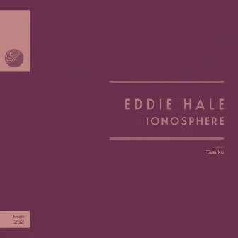 Ionosphere by Eddie Hale