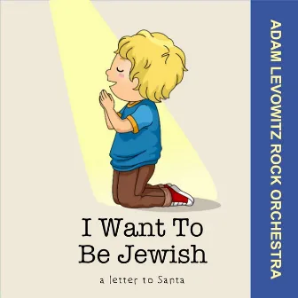 I Want to Be Jewish (A Letter to Santa) by Adam Levowitz Rock Orchestra