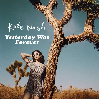 Yesterday Was Forever by Kate Nash