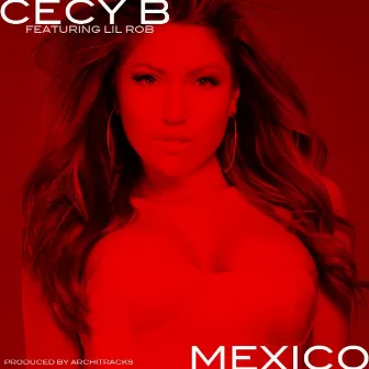 Mexico (feat. Lil Rob) by Cecy B