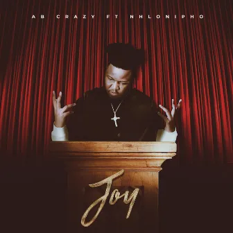 Joy (feat. Nhlonipho) by AB Crazy