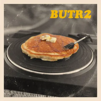 BUTR2 by Jesse B Dawg