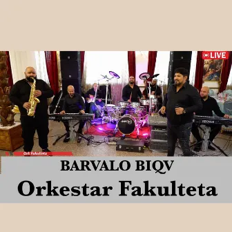 Barvalo biqv (Live) by Orkestar Fakulteta