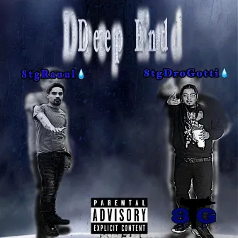 Deep End Pt. 2 by 8TG Dro Gotti