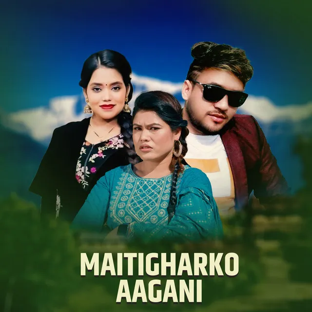 Maitigharko Aagani