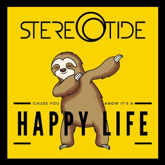 Happy Life (2019 Version) by Stereotide