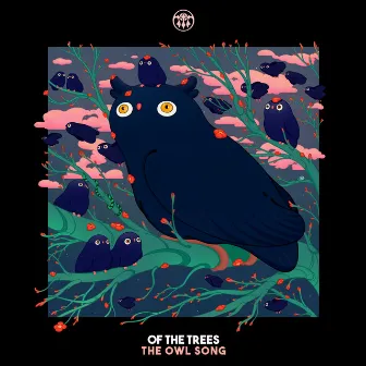 The Owl Song by Of The Trees