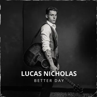 Better Day by Lucas Nicholas