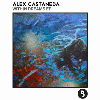 Within Dreams EP by Alex Castaneda