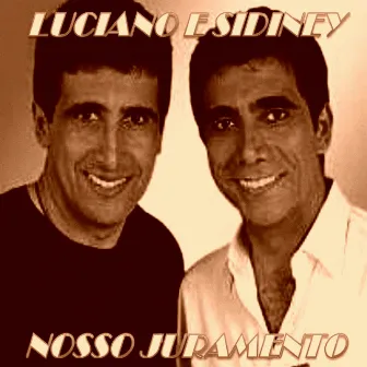 Nosso Juramento by Luciano e Sidiney