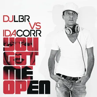 You Got Me Open by Ida Corr