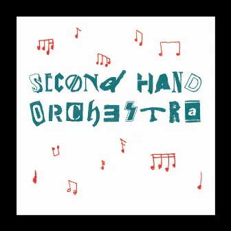 Second Hand Orchestra by The Second Hand Orchestra