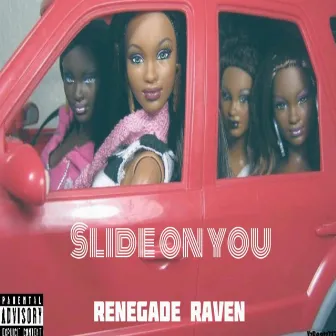 Slide on You by Renegade Raven