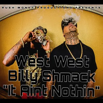 It Ain't Nothin' by Billy Shmack