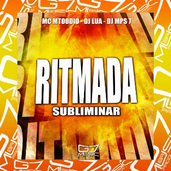 Ritmada Subliminar by DJ LUA