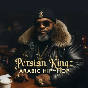 Persian Kingz: Arabic Hip-Hop Beats, سحر مثير في المدينة by HopHood Zone