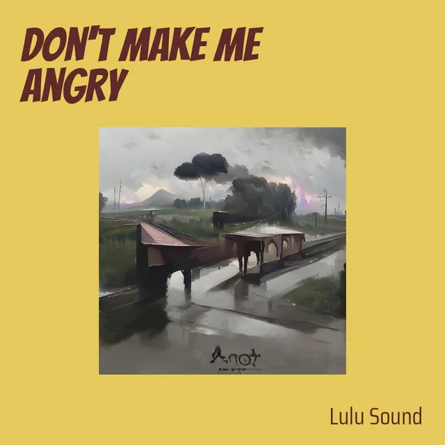 Don't Make Me Angry (Remix)