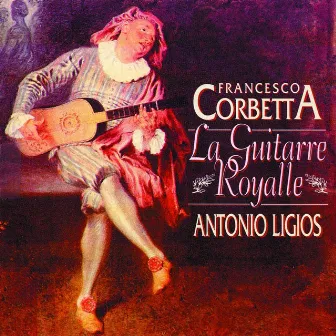 Corbetta: La guitarre royalle by Francesco Corbetta