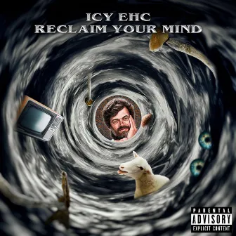 Reclaim Your Mind by Icy Ehc