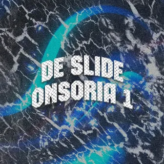 De Slide Onsoria 1 by CRUDDEAL