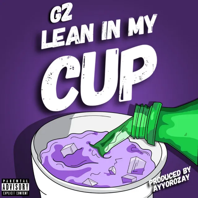 Lean in My Cup (G2 Freestyle)