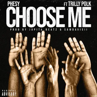 Choose Me by Phesy