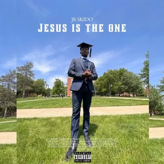 Jesus Is The One by Je Skido