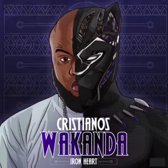 Cristianos Wakanda by Iron Heart