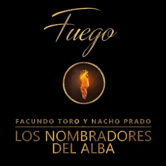 Fuego by Los Nombradores del Alba