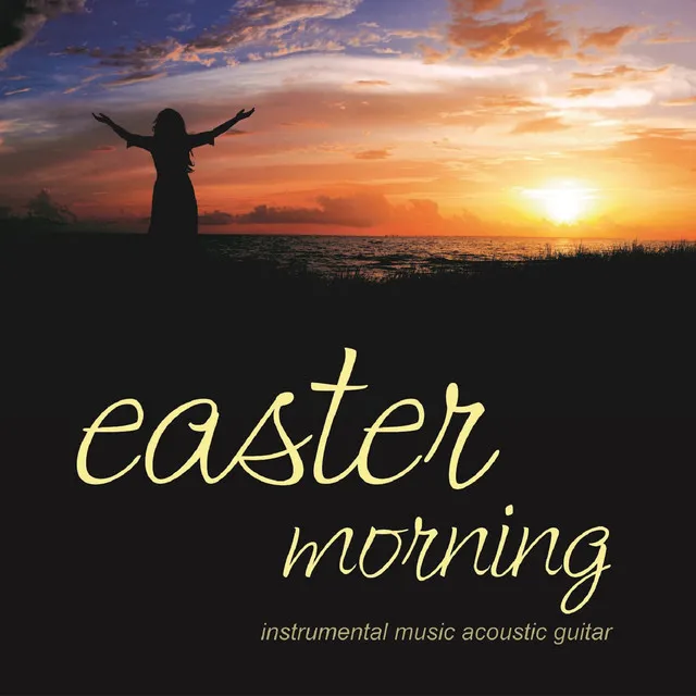 Easter Morning (Instrumental Music Acoustic Guitar)