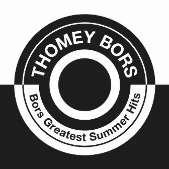 Bors Greatest Summer Hits by Thomey Bors