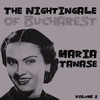 The Nightingale of Bucharest, Volume 2 by Maria Tănase