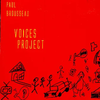 Voices Project by Paul Brousseau