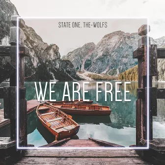 We Are Free by State One