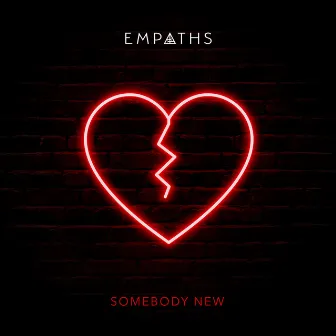 Somebody New by Empaths