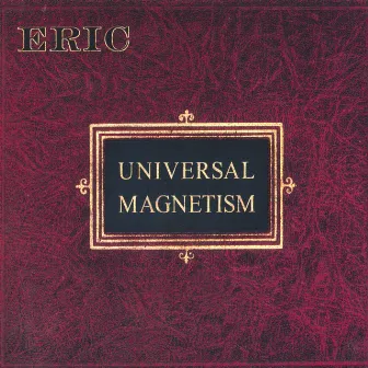 Universal Magnetism by Eric