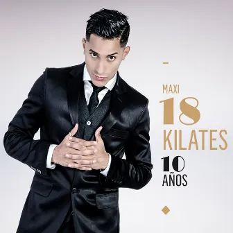 10 Años by 18 Kilates