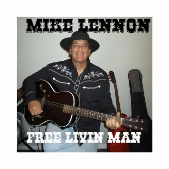 Free Livin Man by Mike Lennon