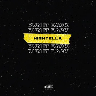 Run It Back by High Yella